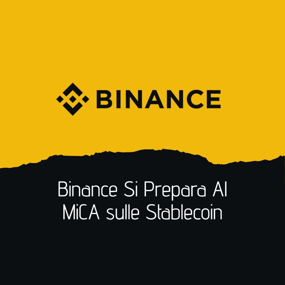 Binance si Prepara al MiCA Aggiornando la Strategia sulle Stablecoin