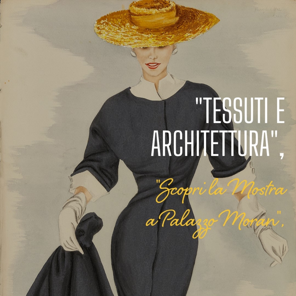 Galtrucco. Tessuti Moda Architettura: La Mostra a Palazzo Morando