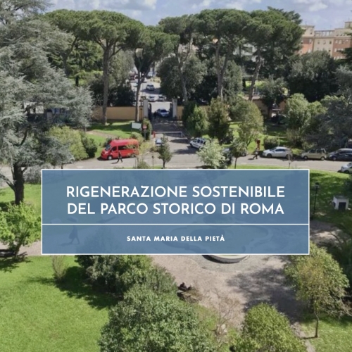 Santa Maria della Pietà: Al via la Rigenerazione Sostenibile del Parco Storico di Roma
