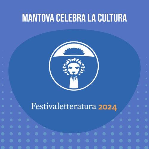 Mantova: Cultura in Festa con Festivaletteratura 2024